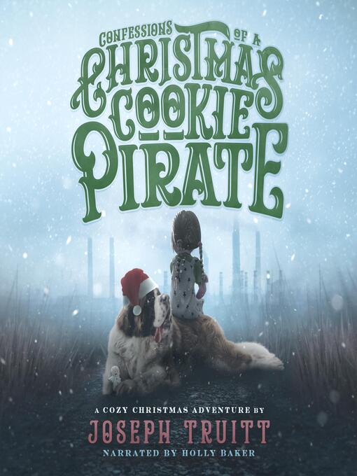 Title details for Confessions of a Christmas Cookie Pirate by Joseph Truitt - Available
